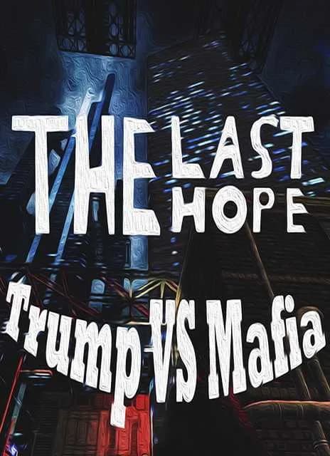 The Last Hope Trump vs Mafia Free Download cover art