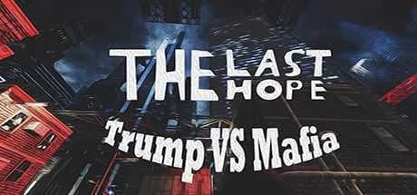 The Last Hope Trump vs Mafia Remastered Free Download cover art