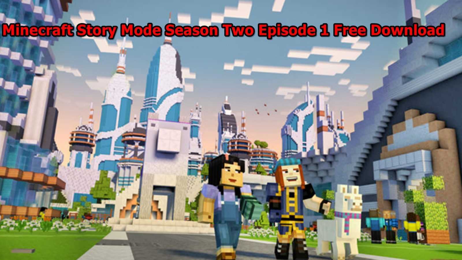 Minecraft Story Mode Season Two Episode 1 Free Download cover art
