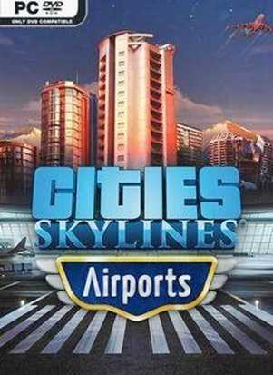 Cities Skylines Airports v1.14.1.f2 FLT Free Download cover art