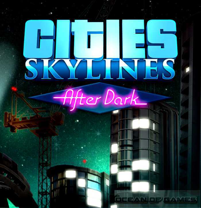 Cities Skylines After Dark Free Download cover art